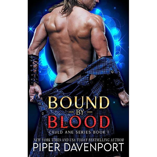 Bound by Blood (Cauld Ane Series - Tenth Anniversary Editions) / Cauld Ane Series - Tenth Anniversary Editions, Piper Davenport