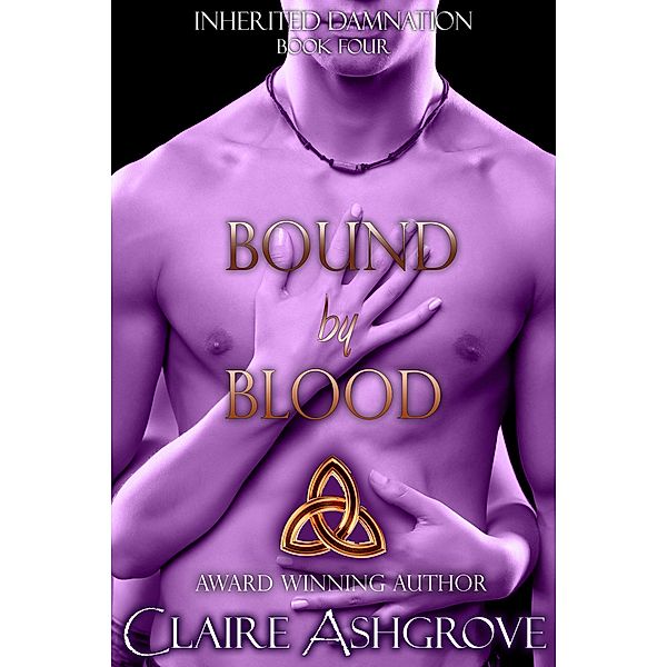 Bound by Blood (Inherited Damnation, #4), Claire Ashgrove