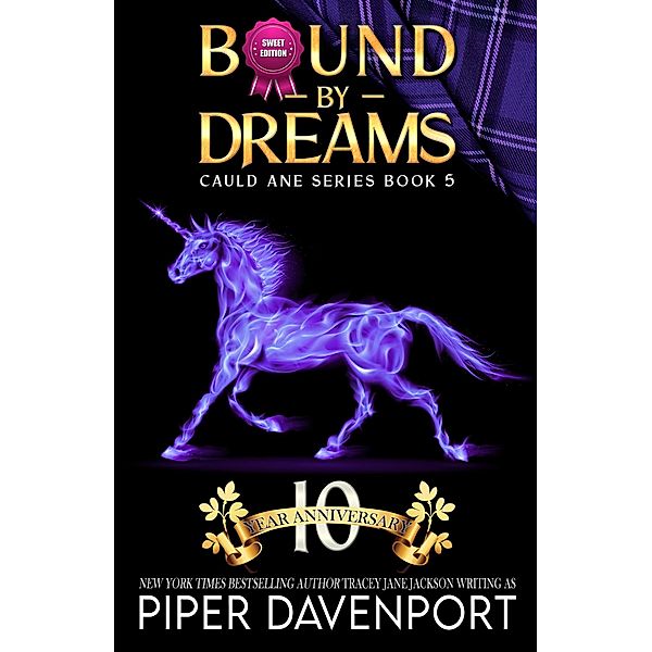 Bound by Dreams - Sweet Edition (Cauld Ane Sweet Series - Tenth Anniversary Editions) / Cauld Ane Sweet Series - Tenth Anniversary Editions, Piper Davenport