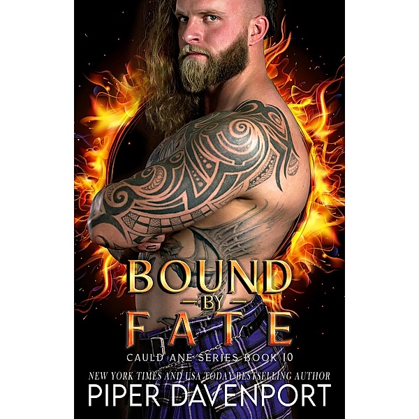 Bound by Fate (Cauld Ane Series - Tenth Anniversary Editions, #10) / Cauld Ane Series - Tenth Anniversary Editions, Piper Davenport