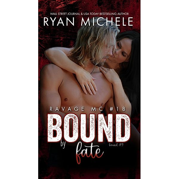 Bound by Fate (Ravage MC #18) / Ravage MC, Ryan Michele