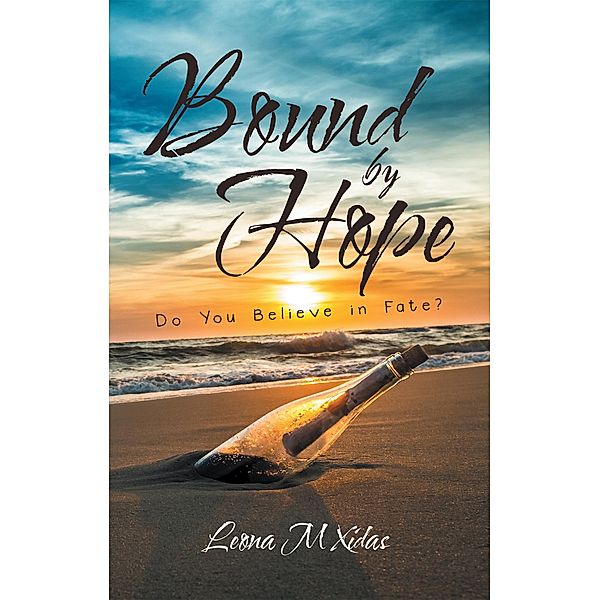 Bound by Hope, Leona M Xidas
