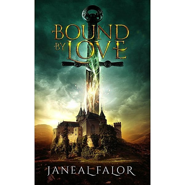 Bound by Love (Elven Princess, #3), Janeal Falor