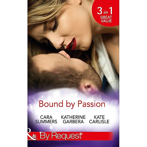 Bound By Passion, Cara Summers, Katherine Garbera, Kate Carlisle