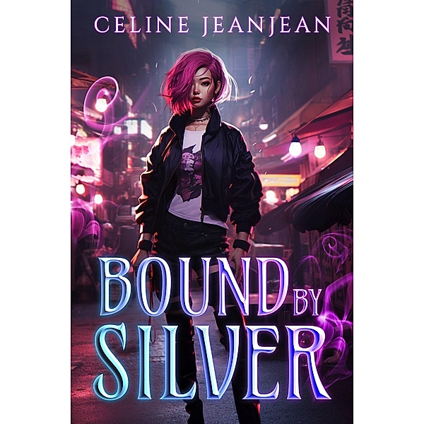 Bound by Silver (Razor's Edge Chronicles, #2) / Razor's Edge Chronicles, Celine Jeanjean