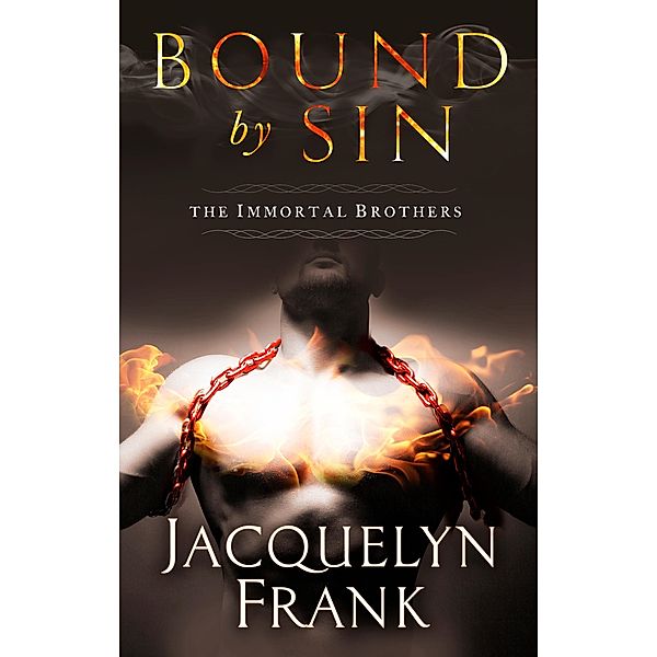 Bound by Sin / Immortal Brothers Bd.3, Jacquelyn Frank