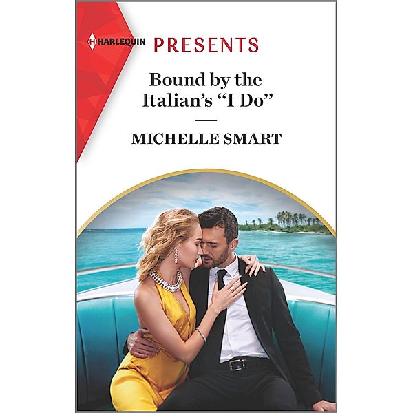Bound by the Italian's ''I Do'' / A Billion-Dollar Revenge Bd.1, Michelle Smart