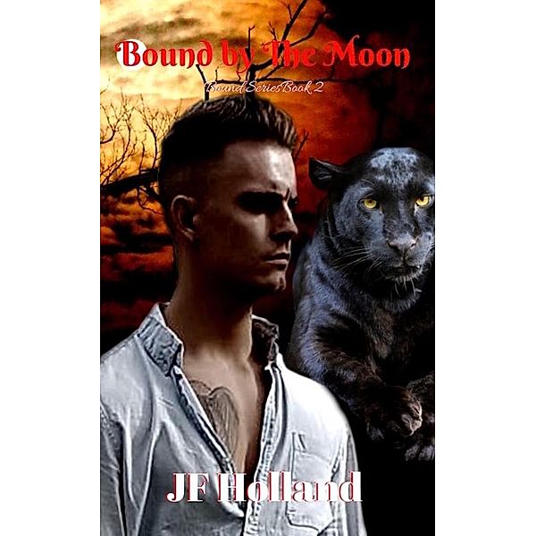 Bound by The Moon (The Bound Series, #2) / The Bound Series, Jf Holland