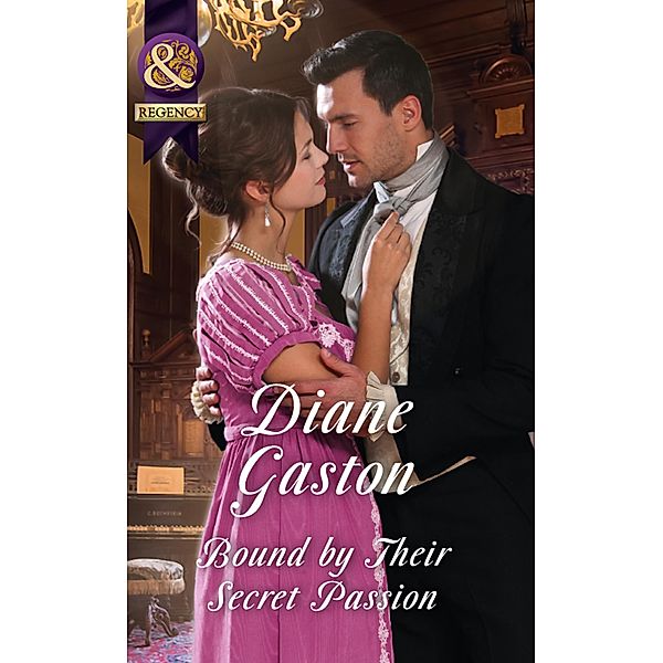 Bound By Their Secret Passion (Mills & Boon Historical) (The Scandalous Summerfields, Book 4) / Mills & Boon Historical, Diane Gaston