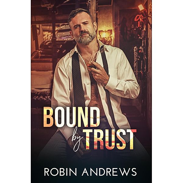 Bound by Trust, Robin Andrews