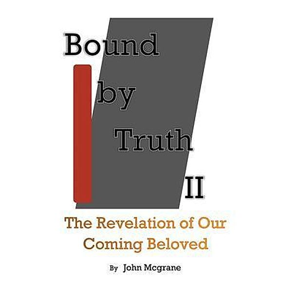 Bound by Truth II, John McGrane