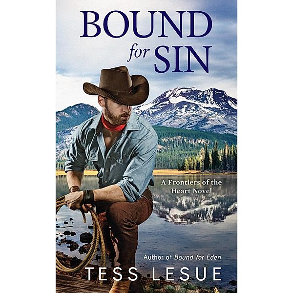 Bound for Sin / A Frontiers of the Heart novel Bd.2, Tess Lesue