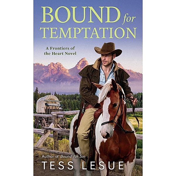 Bound for Temptation / A Frontiers of the Heart novel Bd.3, Tess Lesue