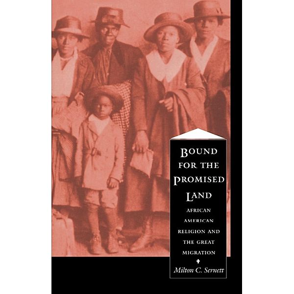 Bound For the Promised Land / The C. Eric Lincoln Series on the Black Experience, Sernett Milton C. Sernett