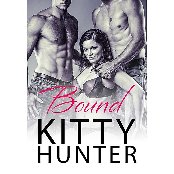 Bound (Hidden Pleasures, #4) / Hidden Pleasures, Kitty Hunter