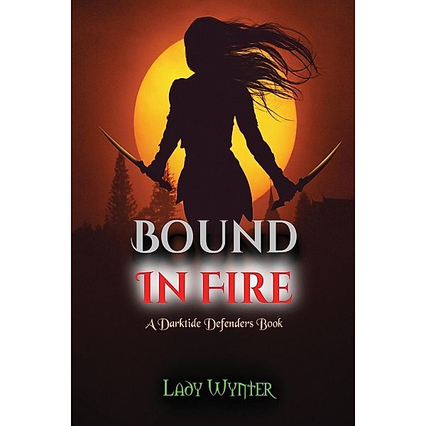 Bound In Fire / Darktide Defenders Bd.1, Lady Wynter