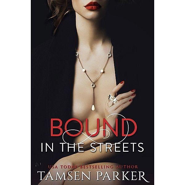 Bound in the Streets (The After Hours Series, #2), Tamsen Parker