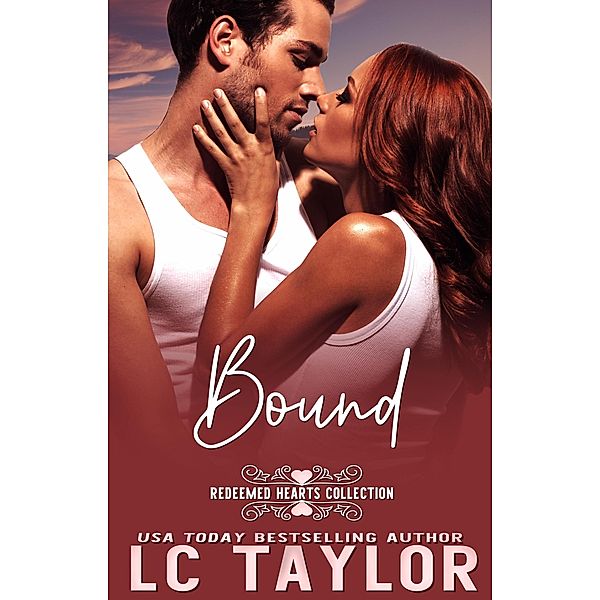 Bound (Redeemed Hearts Collection, #2) / Redeemed Hearts Collection, Lc Taylor