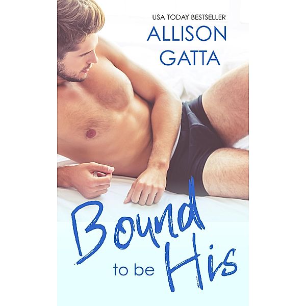 Bound to be His (The Archer Family) / The Archer Family, Allison Gatta