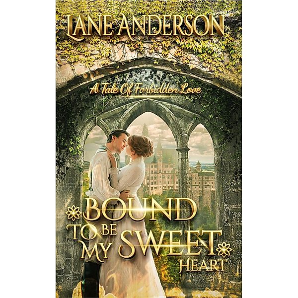 Bound to be My Sweetheart: A Tale of Forbidden Love, Lane Anderson
