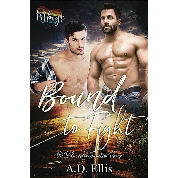 Bound to Fight (The Blueridge Junction Boys) / The Blueridge Junction Boys, A. D. Ellis