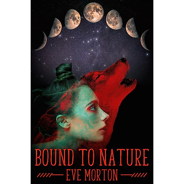 Bound to Nature / JMS Books LLC, Eve Morton