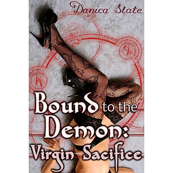 Bound to the Demon: Virgin Sacrifice, Danica Slate