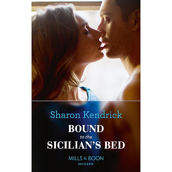 Bound To The Sicilian's Bed (Mills & Boon Modern) (Conveniently Wed!, Book 3) / Mills & Boon Modern, Sharon Kendrick