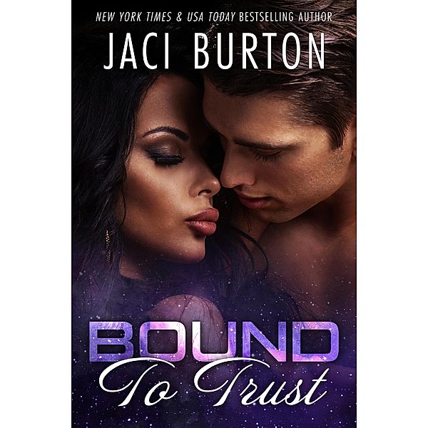 Bound to Trust (Bound Series, #1) / Bound Series, Jaci Burton