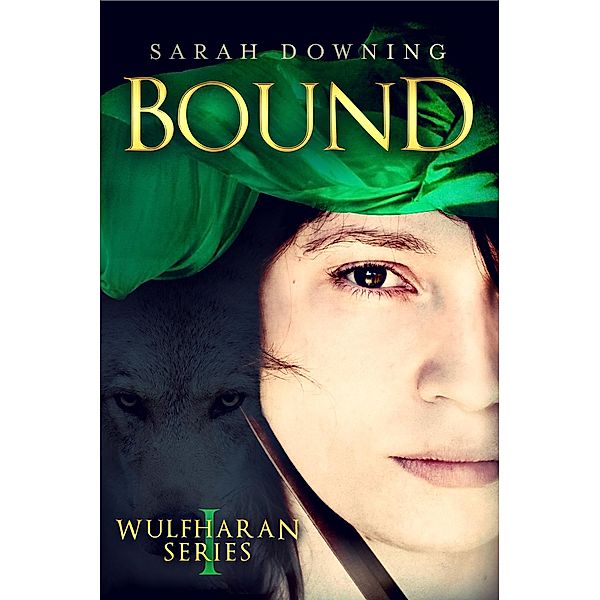 Bound (Wulfharan Series, #1) / Wulfharan Series, Sarah Downing