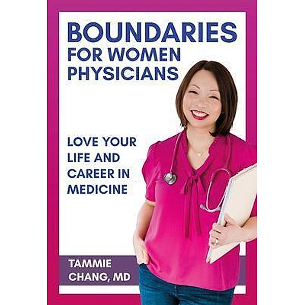 Boundaries for Women Physicians, Tammie Chang