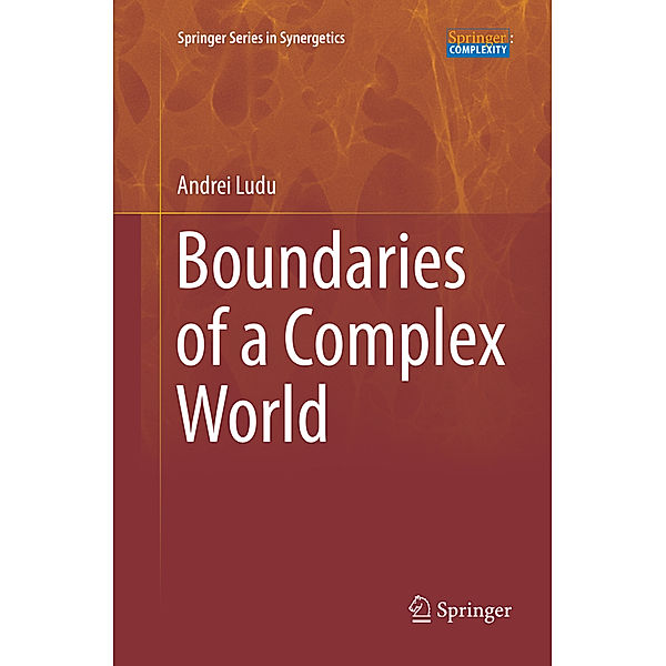 Boundaries of a Complex World, Andrei Ludu