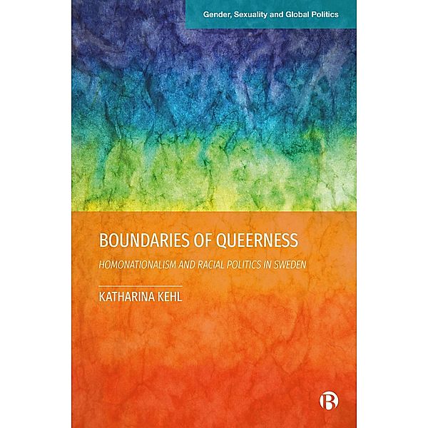 Boundaries of Queerness / Gender, Sexuality and Global Politics, Katharina Kehl