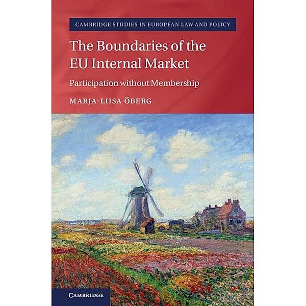 Boundaries of the EU Internal Market / Cambridge Studies in European Law and Policy, Marja-Liisa Oberg