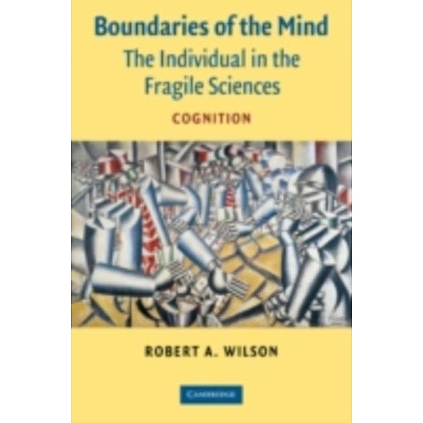 Boundaries of the Mind, Robert A. Wilson