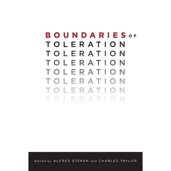 Boundaries of Toleration / Religion, Culture, and Public Life Bd.16