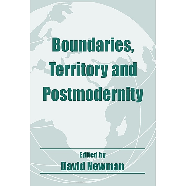 Boundaries, Territory and Postmodernity, David Newman