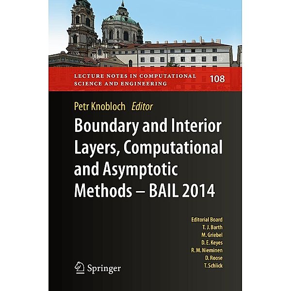 Boundary and Interior Layers, Computational and Asymptotic Methods - BAIL 2014 / Lecture Notes in Computational Science and Engineering Bd.108