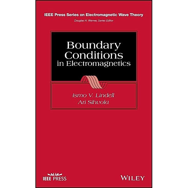 Boundary Conditions in Electromagnetics / IEEE/OUP Series on Electromagnetic Wave Theory, Ismo V. Lindell, Ari Sihvola