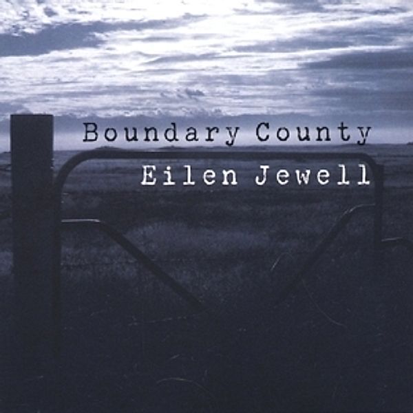 Boundary County (Vinyl), Eilen Jewell