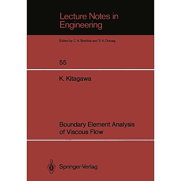 Boundary Element Analysis of Viscous Flow / Lecture Notes in Engineering Bd.55, Koichi Kitagawa