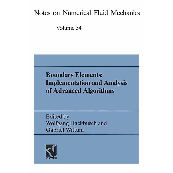 Boundary Elements: Implementation and Analysis of Advanced Algorithms / Notes on Numerical Fluid Mechanics Bd.50