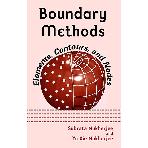 Boundary Methods, Subrata Mukherjee, Yu Xie Mukherjee