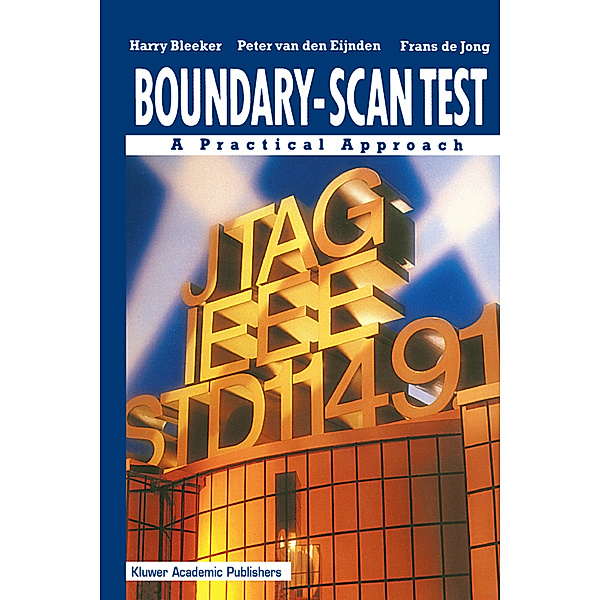 Boundary-Scan Test, Harry Bleeker, Peter van den Eijnden, Frans de Jong