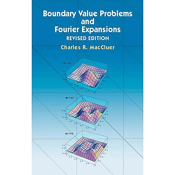 Boundary Value Problems and Fourier Expansions / Dover Books on Mathematics, Charles R. Maccluer