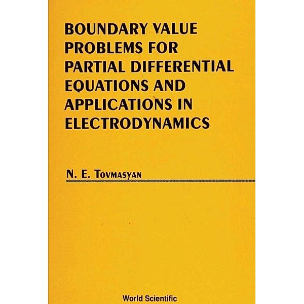 Boundary Value Problems For Partial Differential Equations And Applications In Electrodynamics, N E Toymasyan