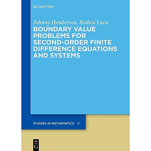 Boundary Value Problems for Second-Order Finite Difference Equations and Systems, Johnny Henderson, Rodica Luca