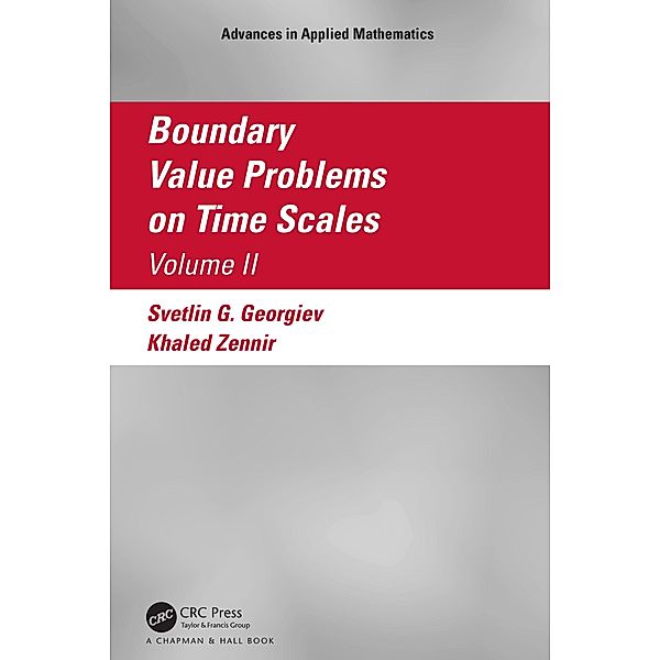 Boundary Value Problems on Time Scales, Volume II, Svetlin Georgiev, Khaled Zennir
