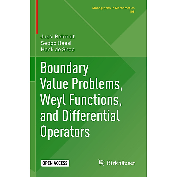 Boundary Value Problems, Weyl Functions, and Differential Operators, Jussi Behrndt, Seppo Hassi, Henk de Snoo