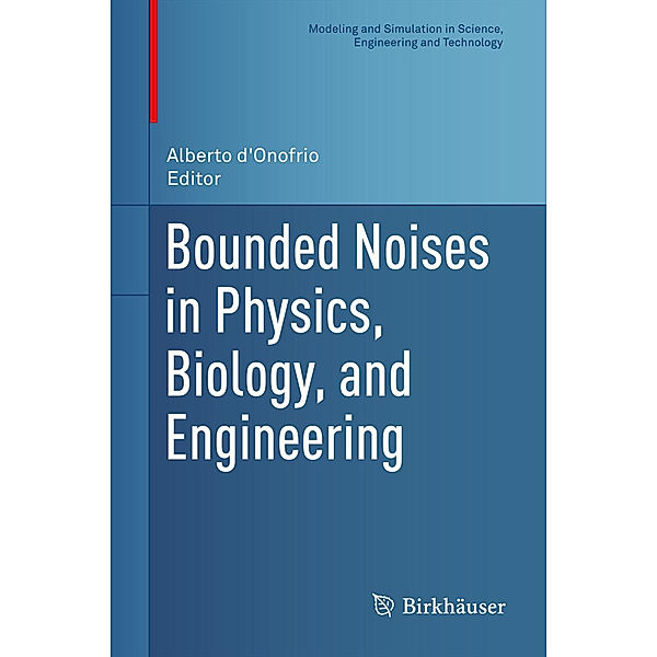 Bounded Noises in Physics, Biology, and Engineering